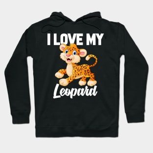 I Love My Leopard Hoodie